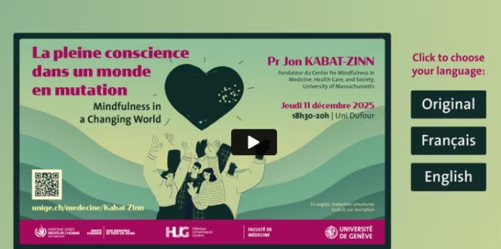 On December 11th, Jon Kabat-Zinn will speak at the University of Geneva to close the international summit United and Present, held December 9–11 under the auspices of the United Nations.