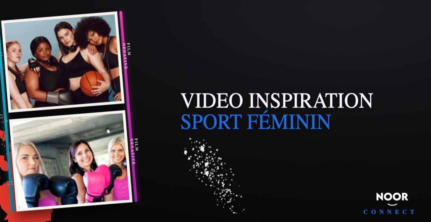 VIDEO INSPIRATION FEMININE