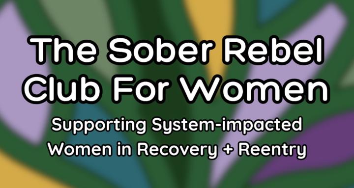 The Sober Rebel Club for Women