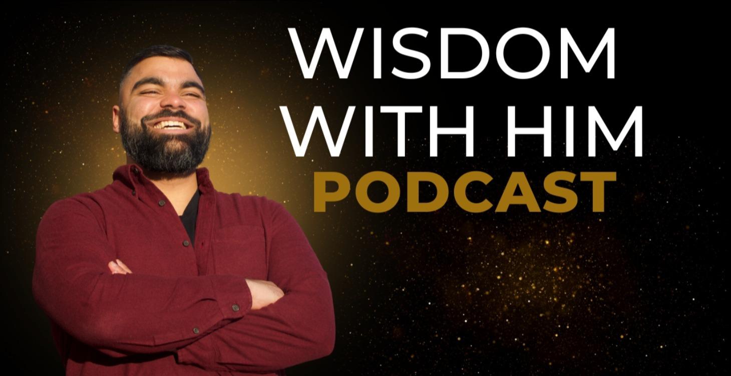 Wisdom with Him