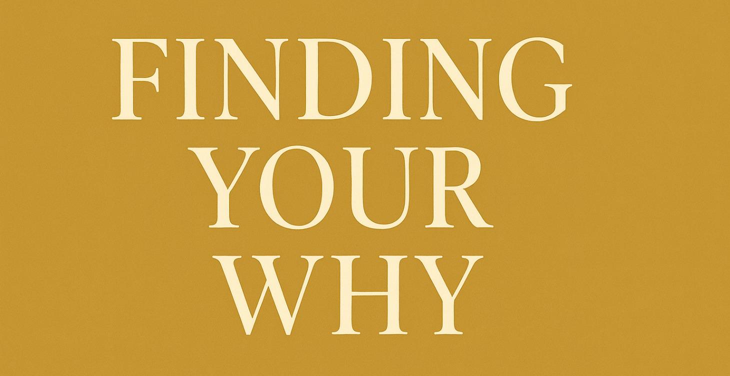 🔑 Mini Course: Finding Your Why