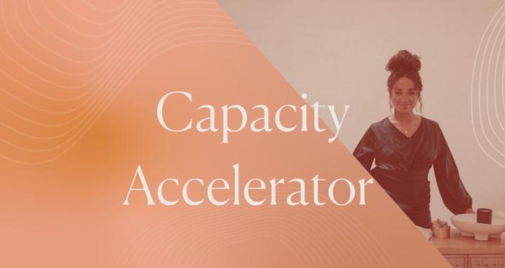 Capacity Accelerator