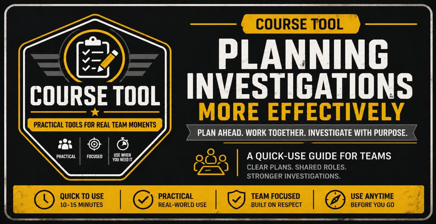 COURSE TOOL - Planning Investigations Effectively