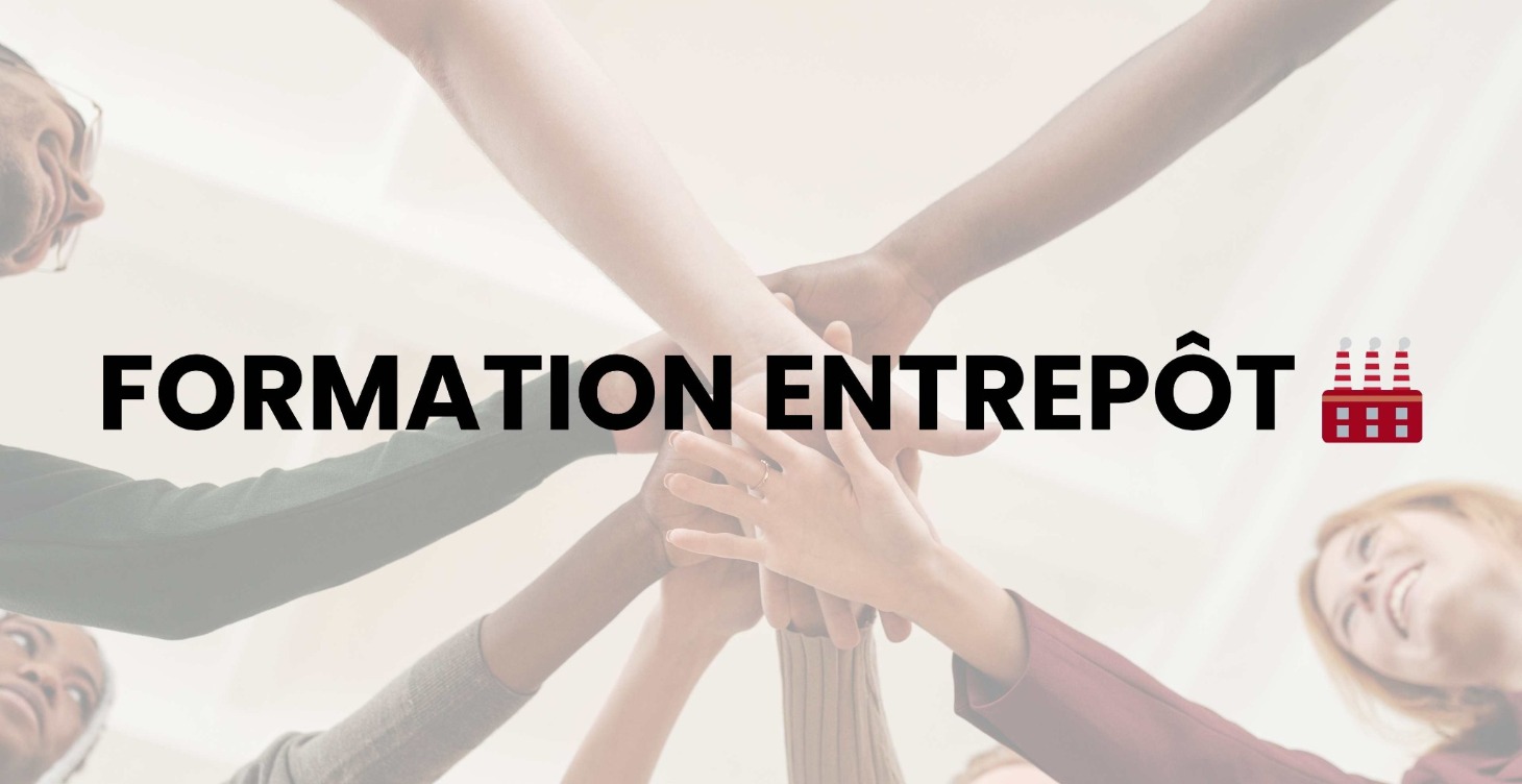FORMATION ENTREPÔT 🏭