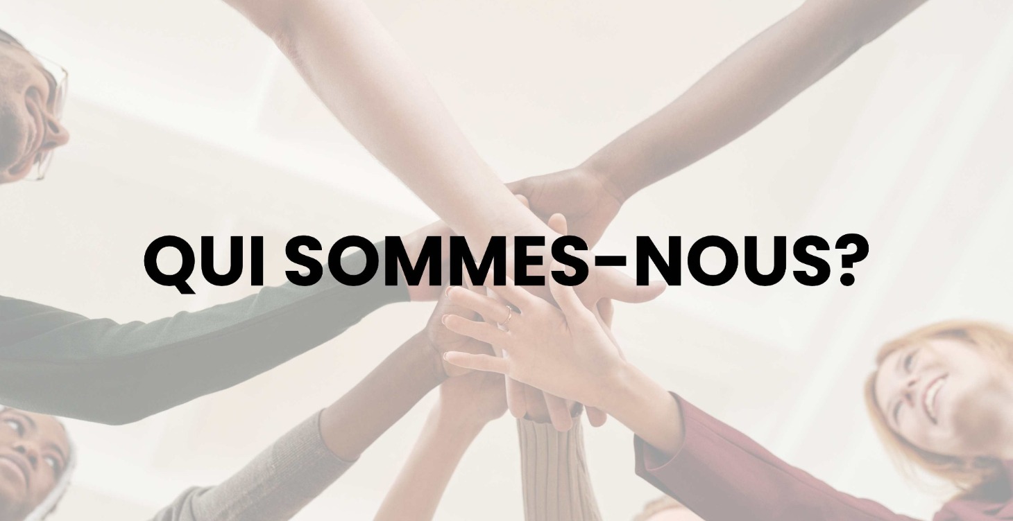 QUI SOMMES-NOUS?