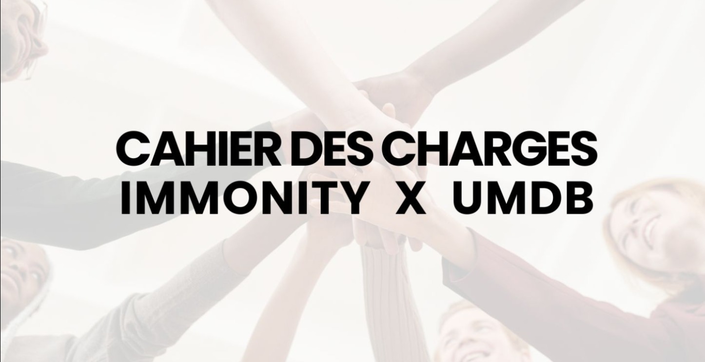 CAHIER DES CHARGES UMDB x IMMONITY