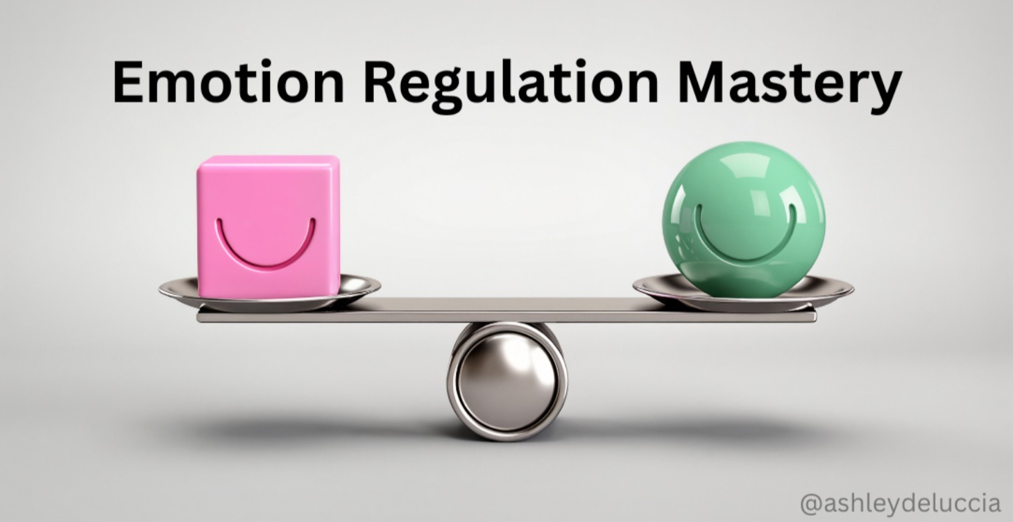 Module 5: Emotion Regulation Mastery