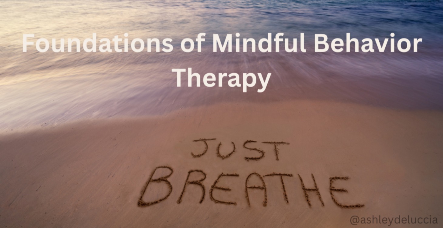 Module 1: Foundations of Mindful Behavior Therapy