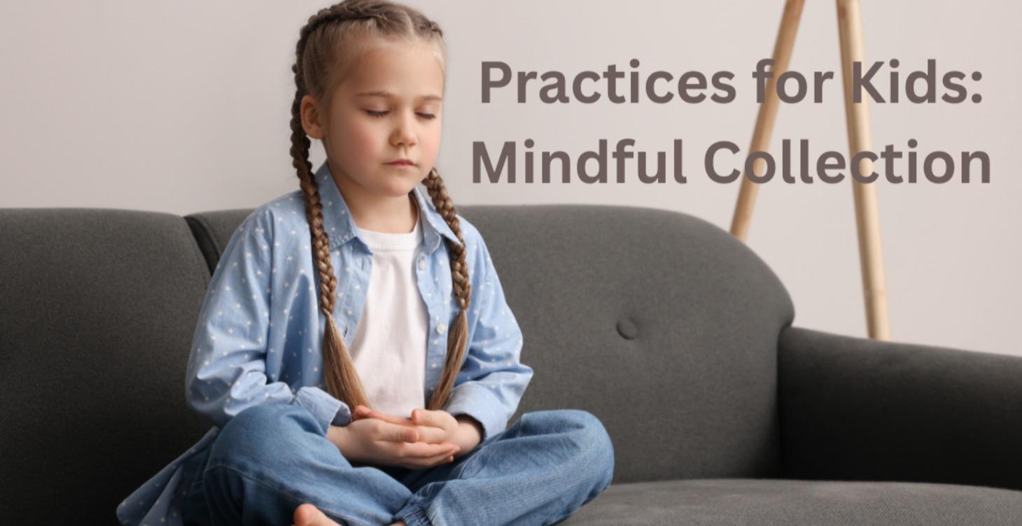 Mindful Practice for Kids