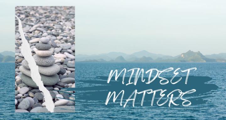 Mindset Matters