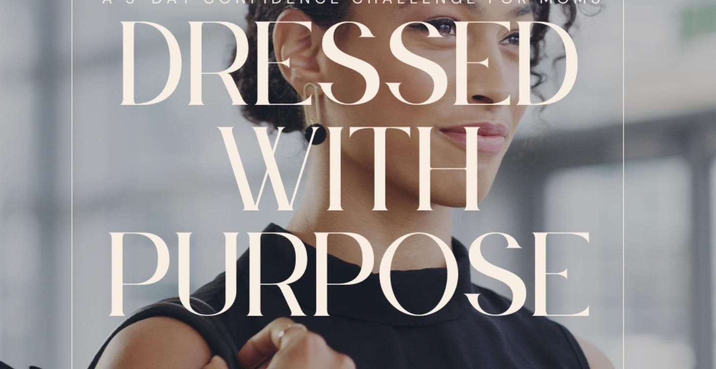 Dressed With Purpose