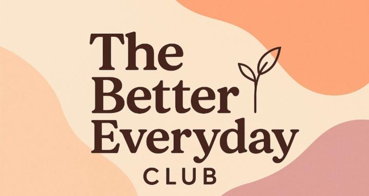 The Better Everyday Club