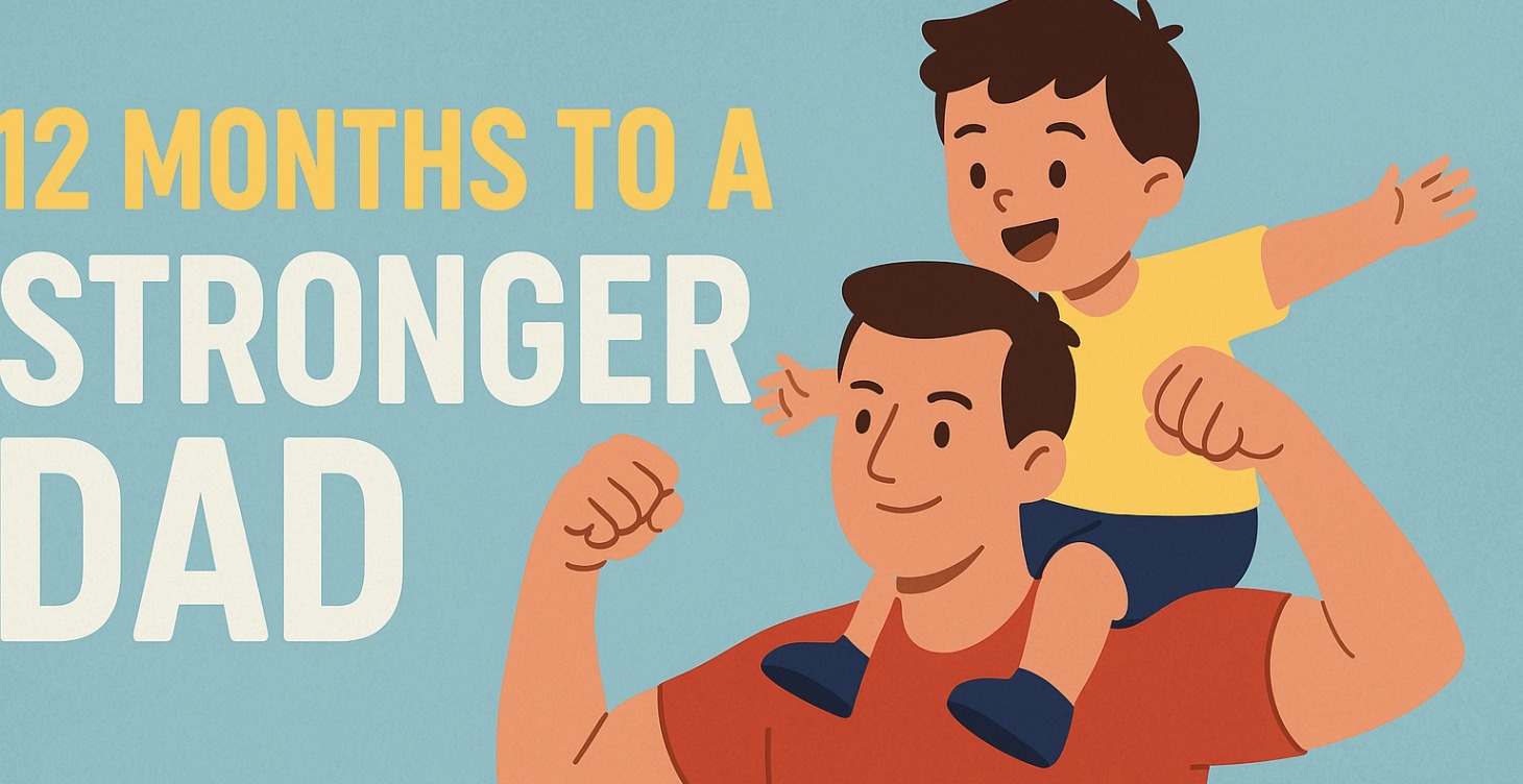 Month 2 to a Stronger Dad