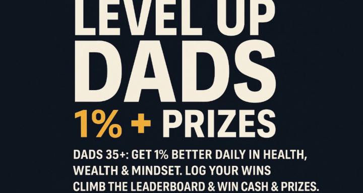 Level Up Dads 1% + Prizes