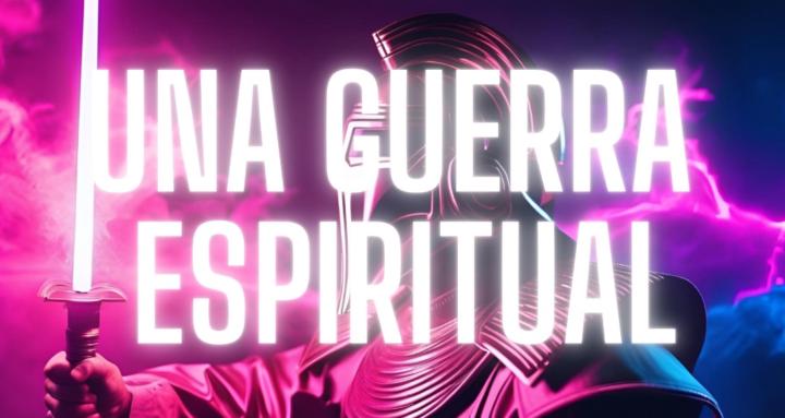 Una Guerra Espiritual