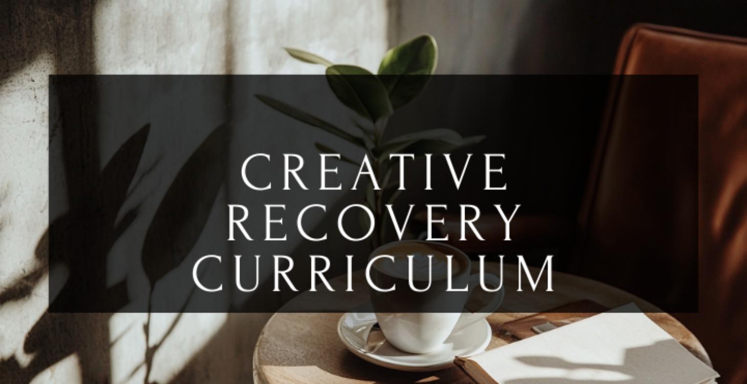 Creative Recovery Curriculum