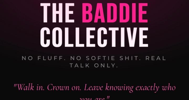 👑 The Baddie Collective  👑
