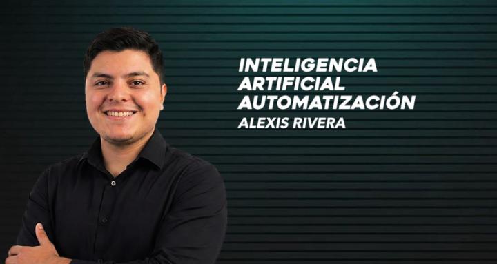 Alexis Rivera - Domina la IA