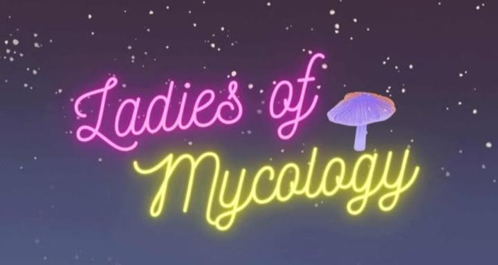 Ladies of Mycology