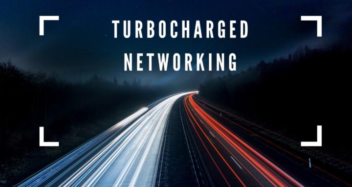 TurboCharged Networking