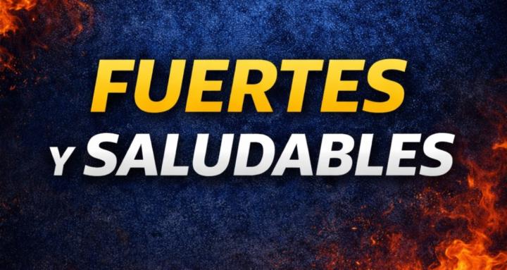 🔥Fuertes y Saludables 🔥