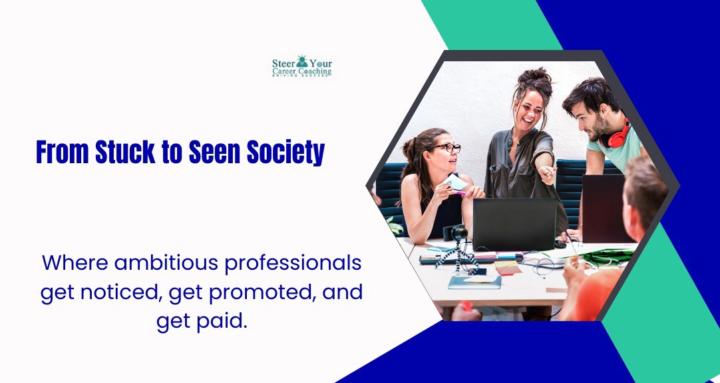 From Stuck to Seen Society