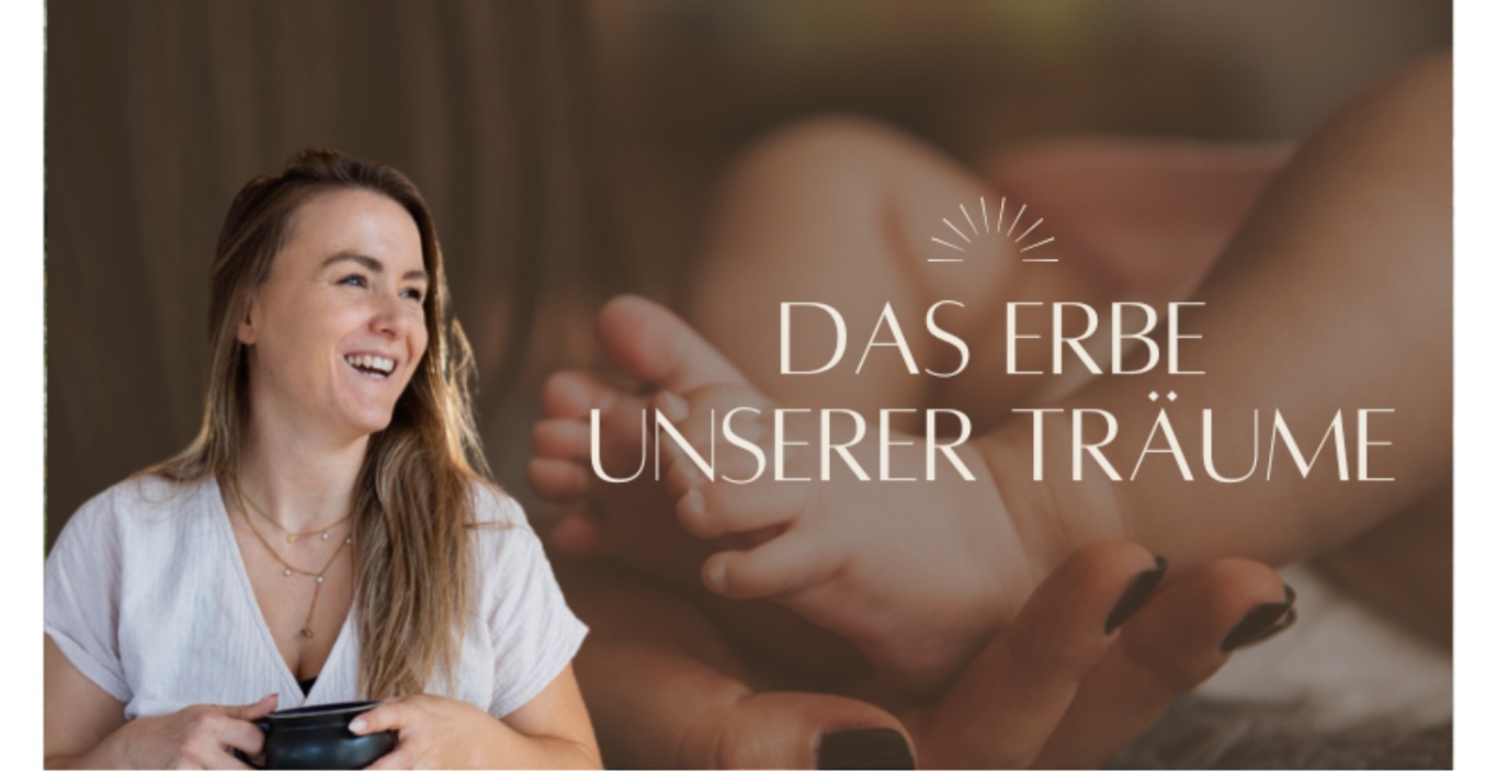 Das Erbe unserer Träume