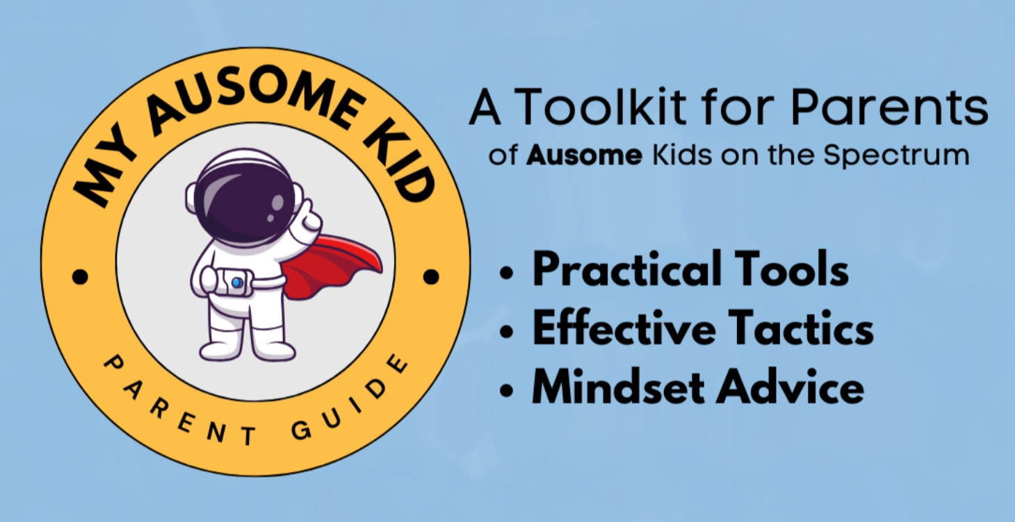 My Ausome Kid -- A Guide for Parents