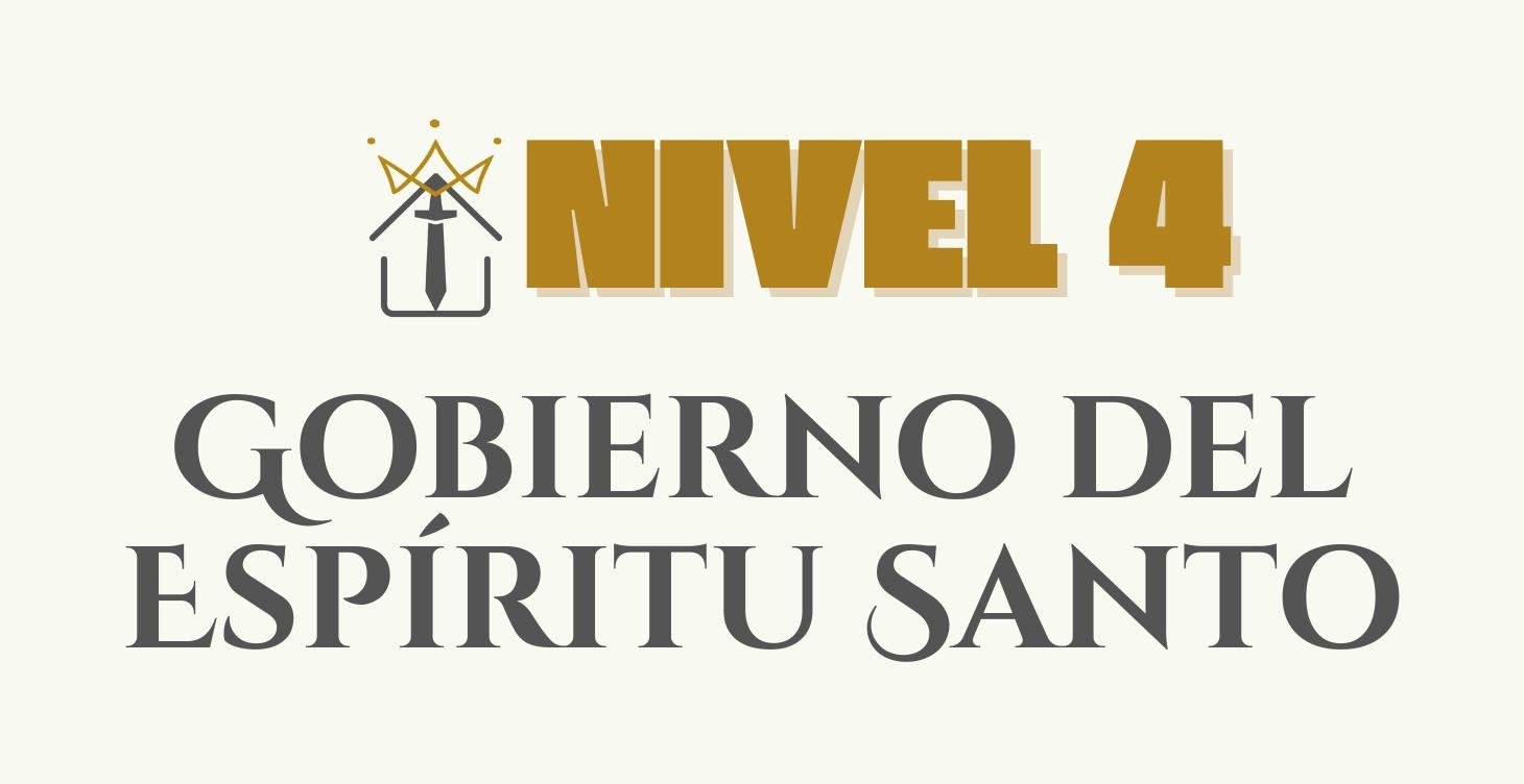 Nivel 4: Gobierno del Espiritu Santo