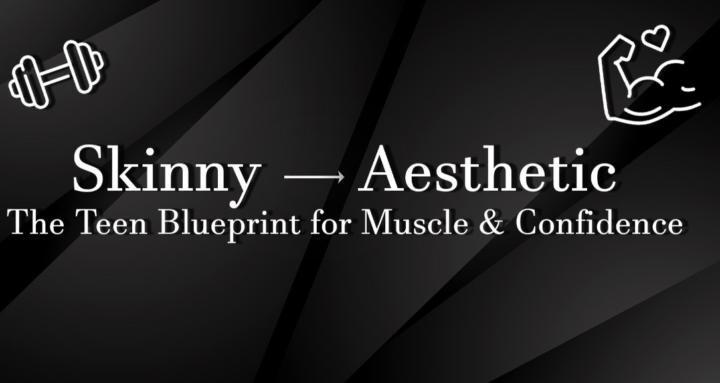 The Teen Blueprint for Muscle