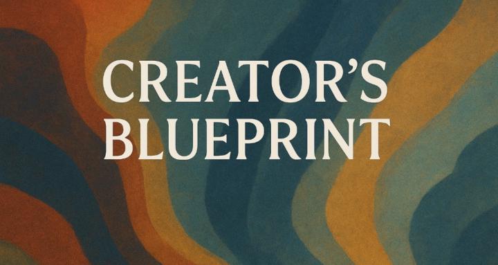 Creator’s Blueprint