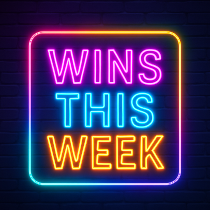 Celebrate Your Wins from Last Week or Last Month!