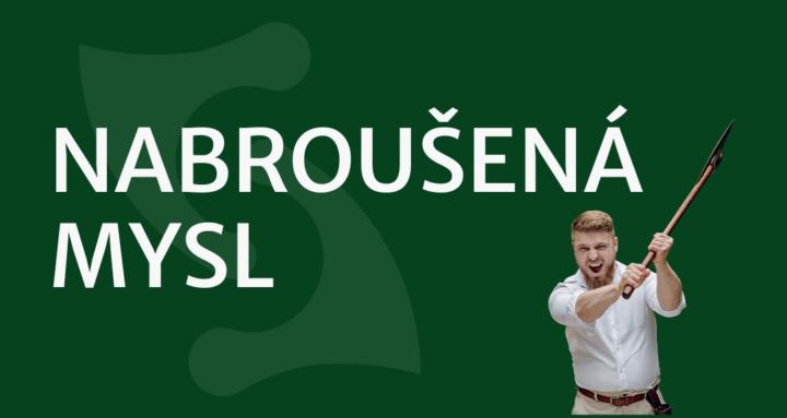 Nabroušená mysl 🪓