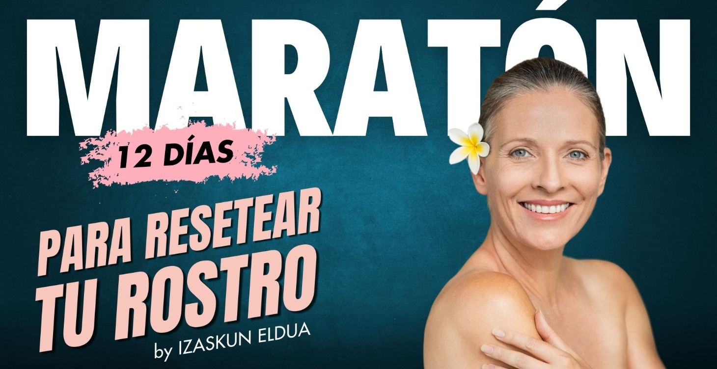 MARATÓN 12 DIAS PARA RESETEAR TU ROSTRO