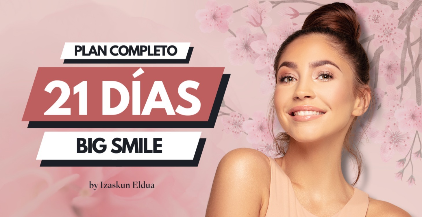 PLAN COMPLETO | Big Smile - Boca Nariz en 21 Días