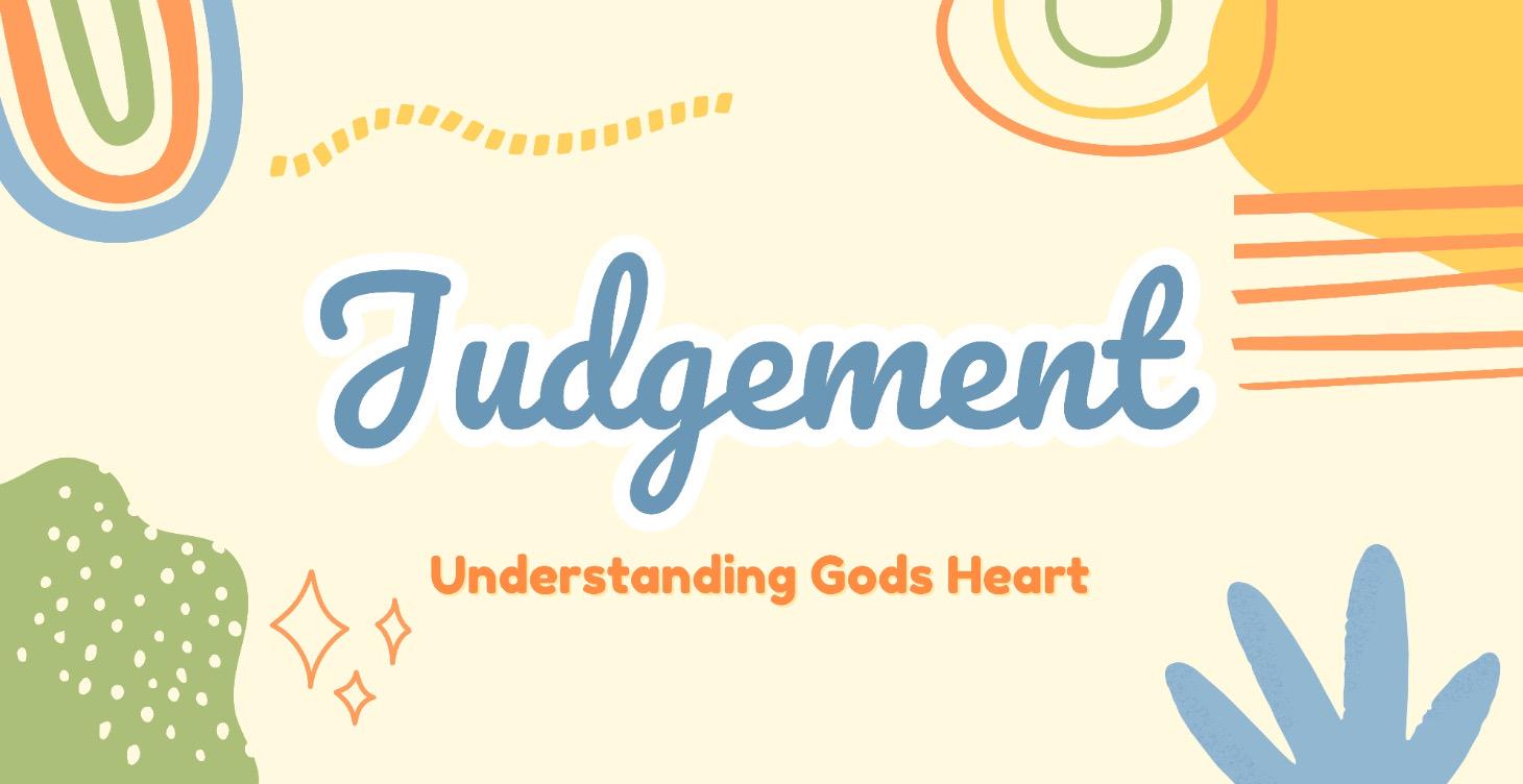 Judgement - Understanding Gods Heart