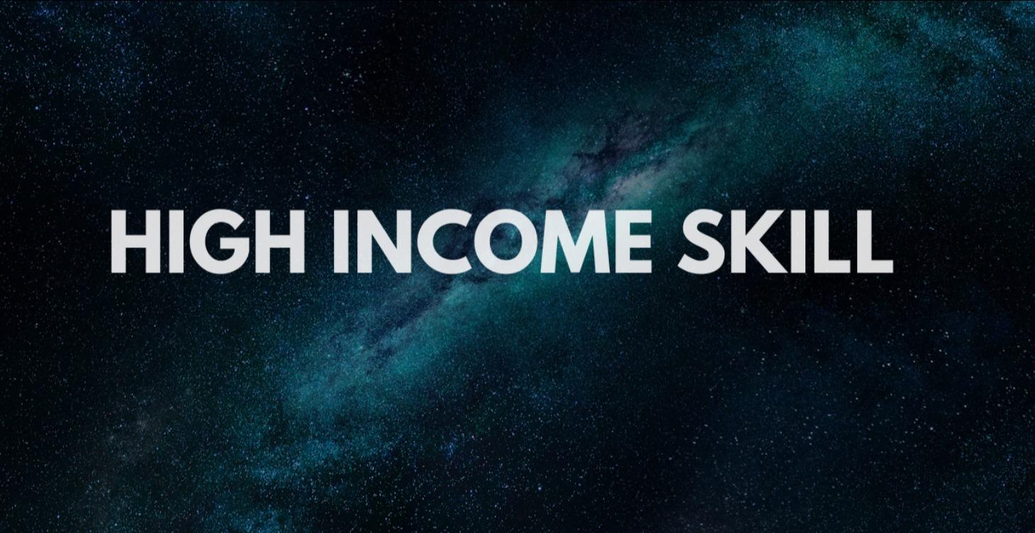 High Income Skill Mastery