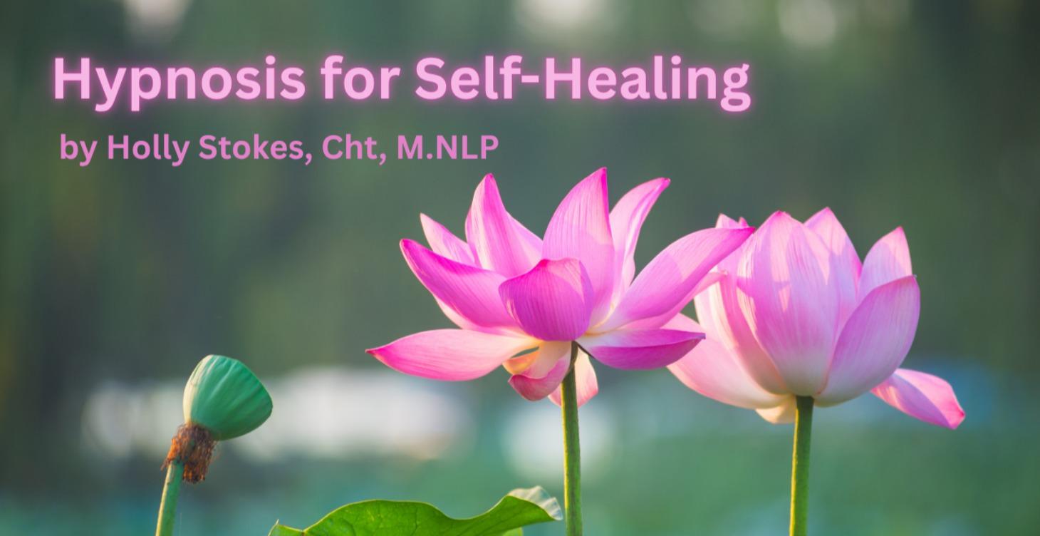 Hypnosis for Self- Healing