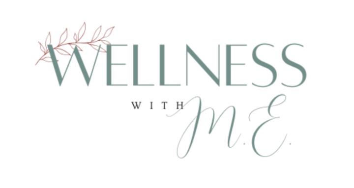 Wellness with M.E.