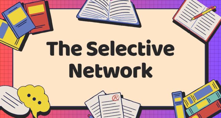 The Selective Network