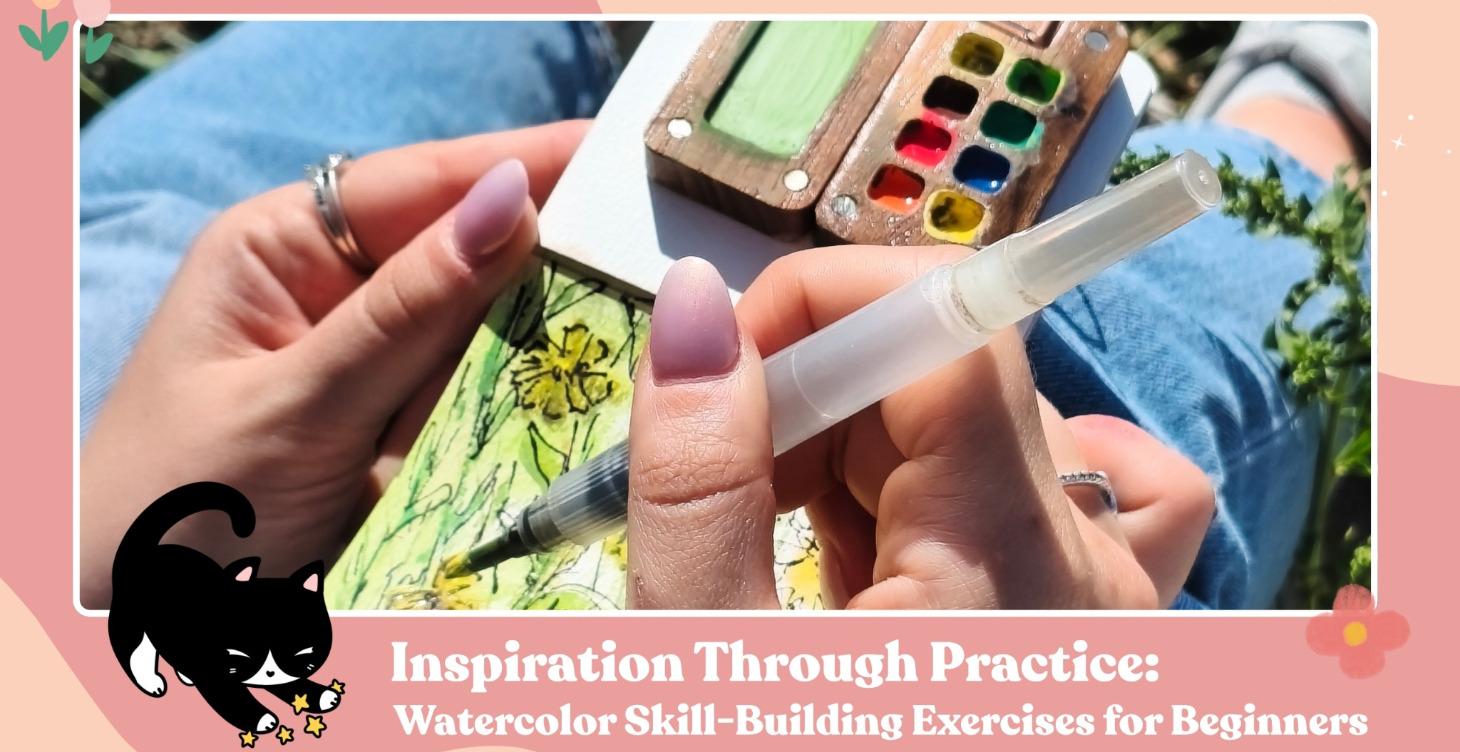 Inspiration Through Practice: Watercolor Exercises