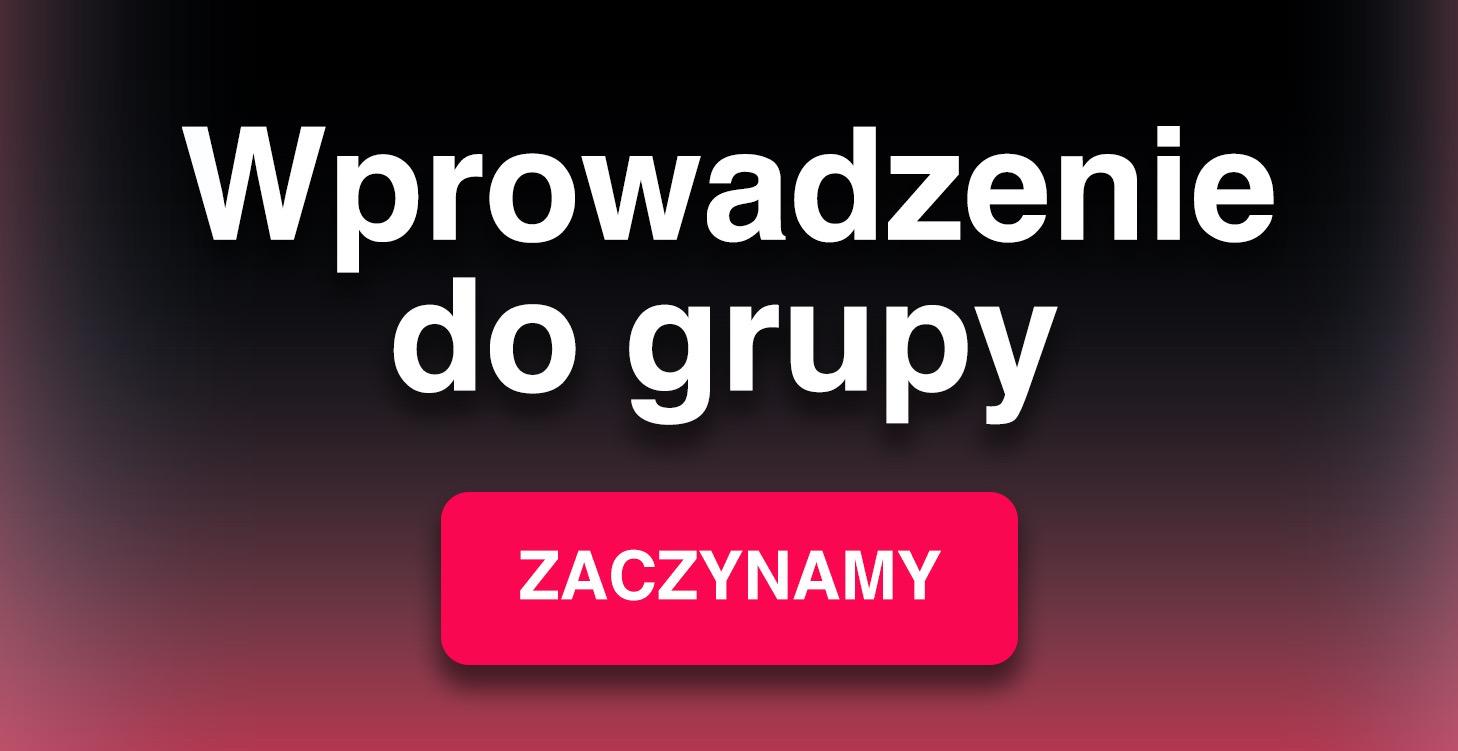 🚨Wprowadzenie do grupy