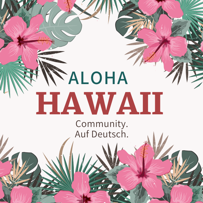 Du fühlst Dich mit Hawai'i 🌺verbunden?