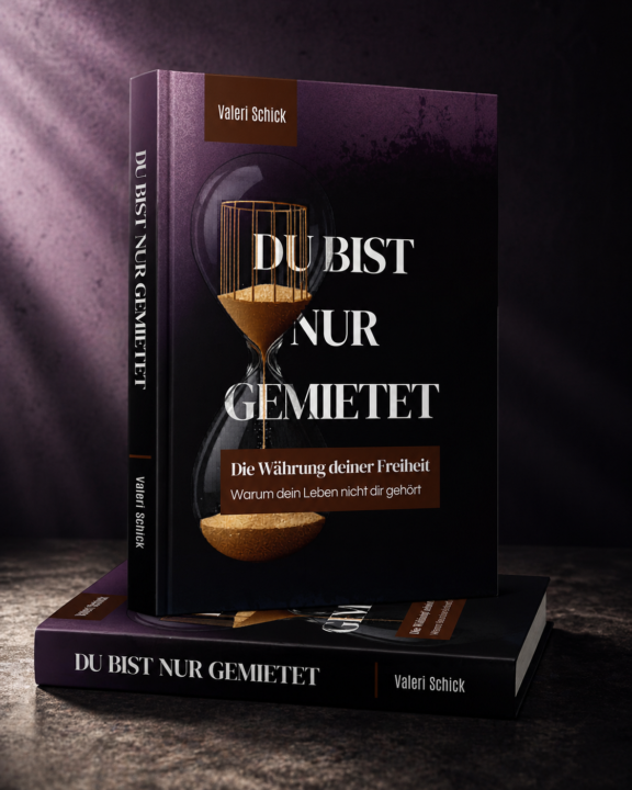 📘 Du bist nur gemietet - Wem gehört deine Zeit wirklich?