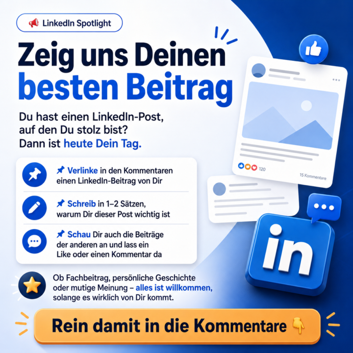 📣 LinkedIn Spotlight: Zeig uns Deinen besten Beitrag