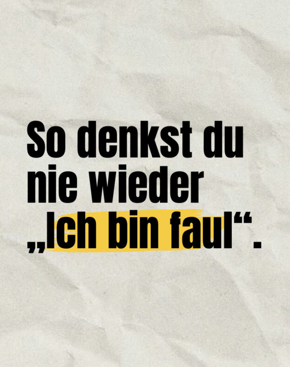 Du schiebst nicht auf, weil du faul bist.