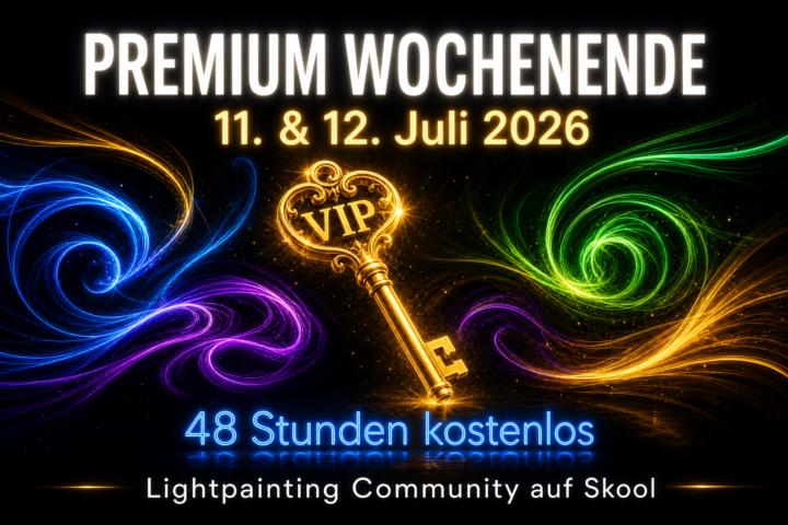 🚀 Dein Schlüssel zur Premium-Welt: Das große Lightpainting Premium-Wochenende!