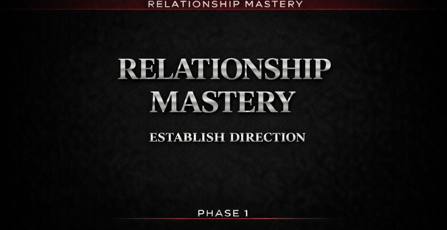 RELATIONSHIP MASTERY — ESTABLISH DIRECTION