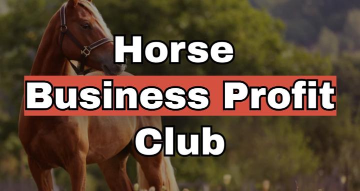 Horse Business Profit Club