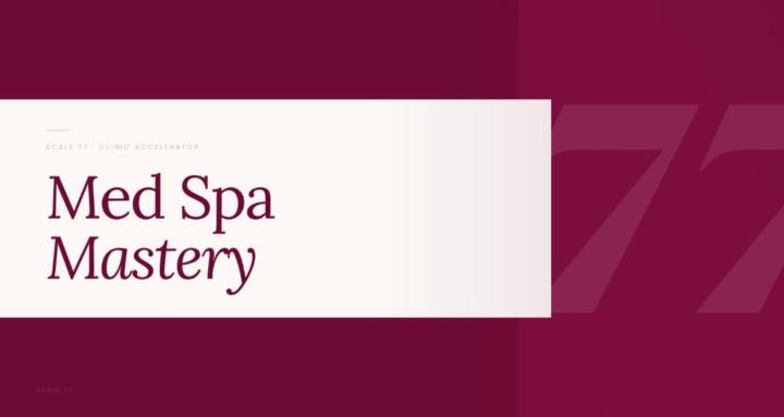 Medspa Scale Mastery